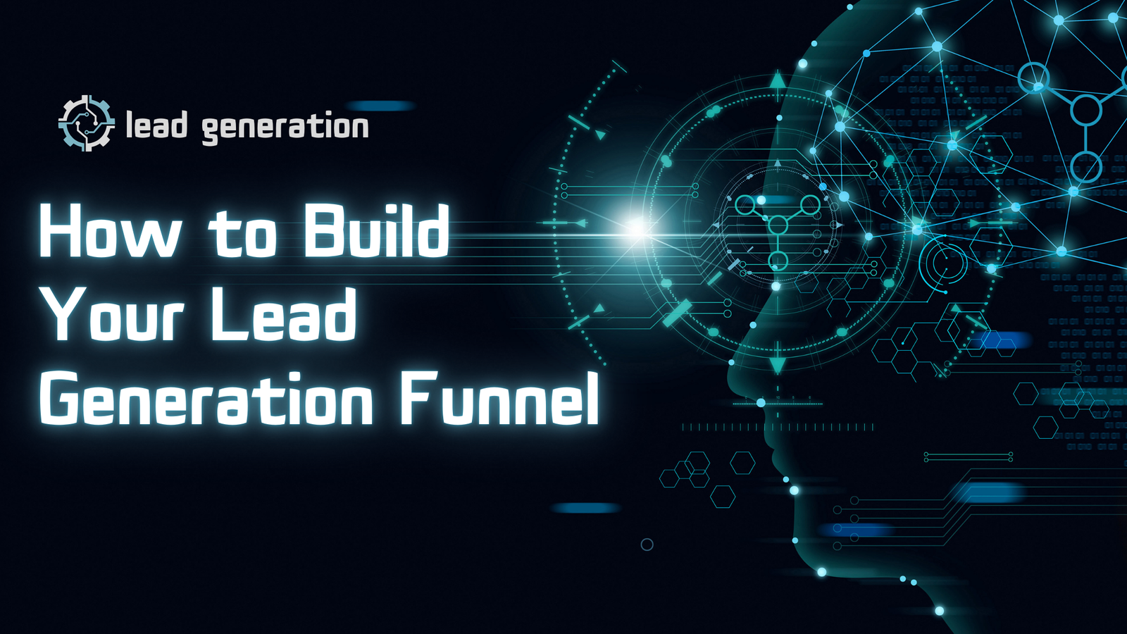 Create a Lead Generation Funnel That Drives results?